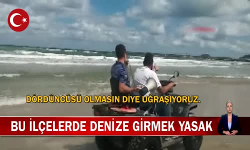 İstanbul'da Şile ve Kilyos'ta Denize Girmek Yasaklandı! İşte Detaylar