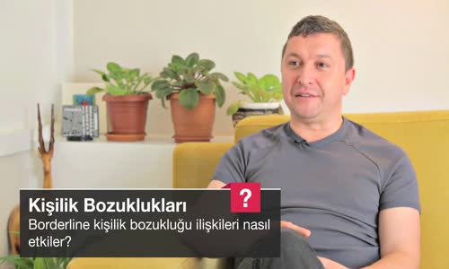 Borderline Kişilik Bozukluğu İlişkileri Nasıl Etkiler