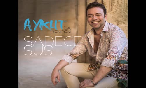 Aykut - Yalnızım Ben 