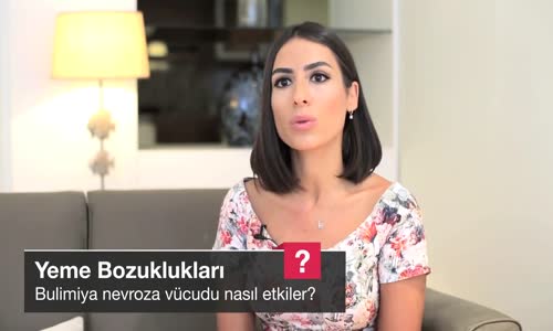 Bulimiya Nervoza Vücudu Nasıl Etkiler