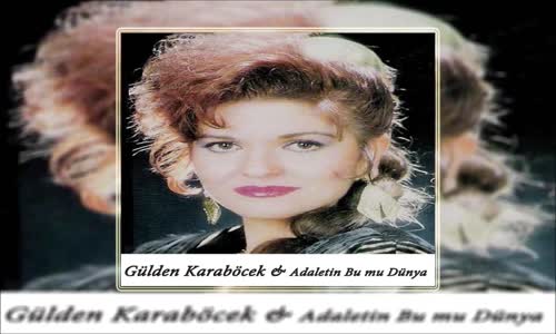 Gülden Karaböcek - Gözümüz Yok Niye Olsun