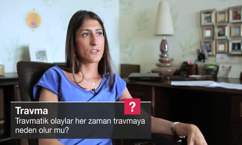 Travmatik Olaylar Her Zaman Travmaya Neden Olur Mu