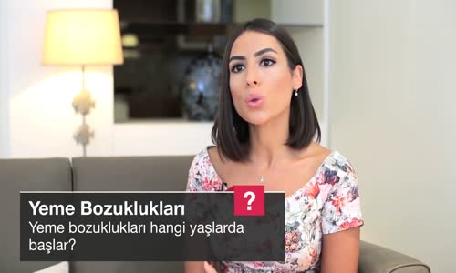 Yeme Bozuklukları Hangi Yaşlarda Başlar