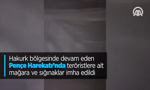 Hakurk Bölgesinde Devam Eden Pençe Harekatı'nda Teröristlere Ait Mağara Ve Sığınaklar İmha Edildi