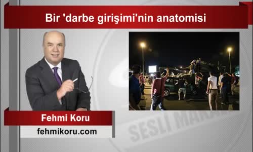 Fehmi Koru Bir ‘darbe Girişimi’nin Anatomisi