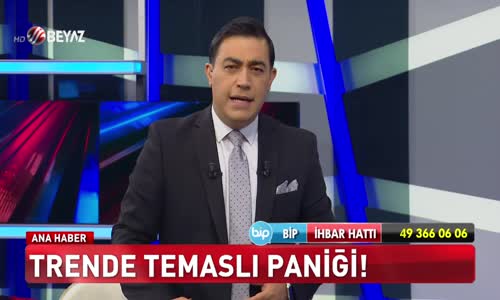 Trende temaslı paniği!