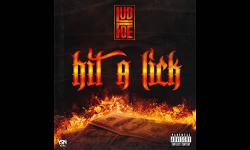 Lud Foe 'Hit A Lick'