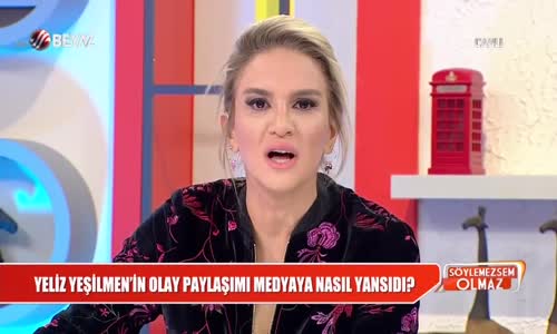 Yeliz Yeşilmen'in Eşinden Söylemezsem Olmaz'a Ağır Hakaret Ve Küfür