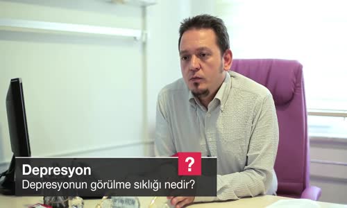 Depresyonun Görülme Sıklığı Nedir