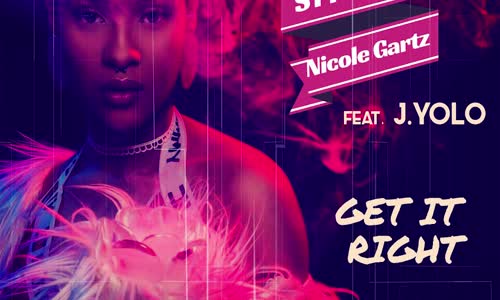 Style Da Kid Ft. Nicole Gartz & J Yolo - Get It Right