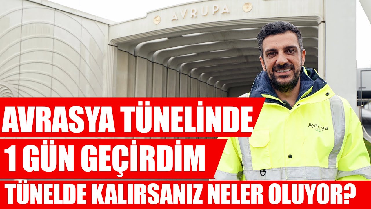 Avrasya Tüneli'nde 1 Gün Geçirdim.  Tünelde Kalırsanız Neler Oluyor?