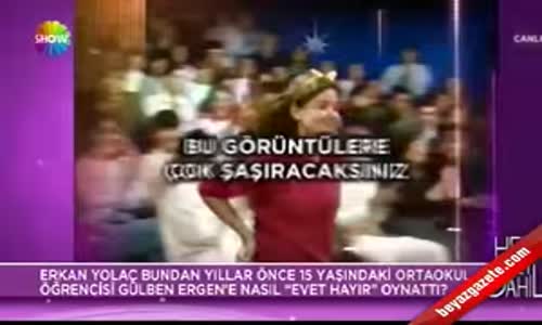 15 Yaşındaki Gülben Ergen Erkan Yolaç'ın 'Evet Hayır' Yarışmasında