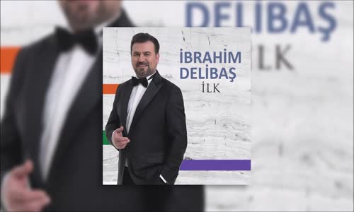 İbrahim Delibaş - Duygularım