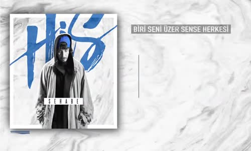 Sehabe - Biri Seni Üzer Sense Herkesi Ft. Yeis Sensura