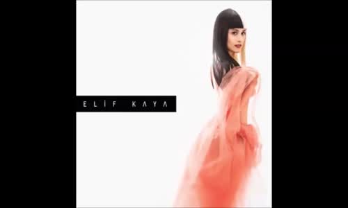  Elif Kaya - Zıtlar Dünyası 