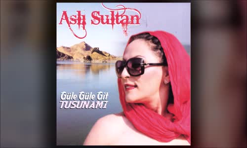 Aslı Sultan - Güle Güle Git 