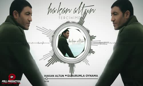 Hakan Altun - Gururumla Oynama 