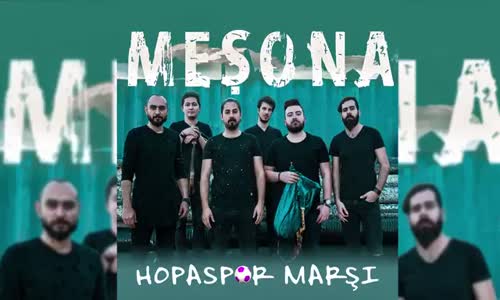 Meşona - Hopaspor Marşı