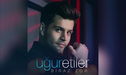  Uğur Etiler - Biraz Zor 