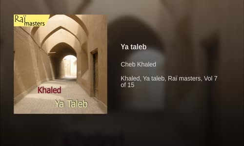 Khaled - Ya Taleb