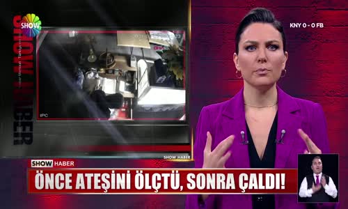 Önce ateşini ölçtü, sonra çaldı!