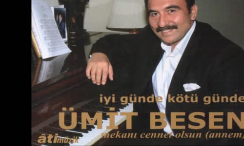 Ümit Besen - Mekanı Cennet Olsun (Annem)