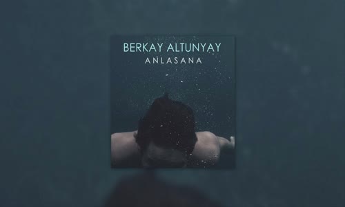 Berkay Altunyay - Anlasana Cover