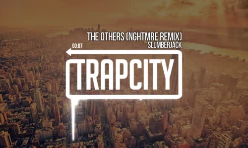 Slumberjack - The Others (Nghtmre Remix)