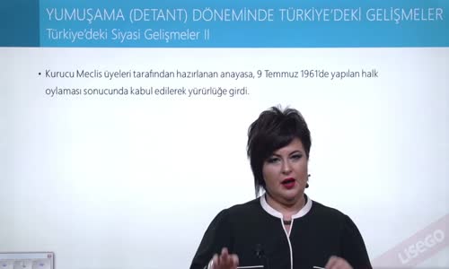 EBA T.C. İNKILAP TARİHİ VE ATATÜRKÇÜLÜK  LİSE - TOPLUMSAL DEVRİM ÇAĞINDA TÜRKİYE - TÜRKİYE'DEKİ SİYASİ GELİŞMELER II