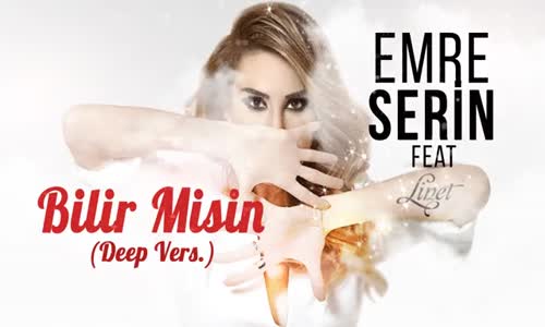 Emre Serin Ft Linet - Bilir Misin