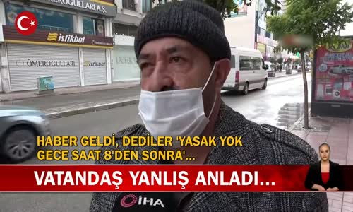 Sokağa Çıkma Kısıtlamasını Bazı İllerde Vatandaşlar Yanlış Anladı! İşte Görüntüler