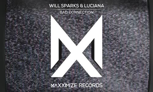 Will Sparks & Luciana - Bad Connection