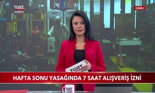 Hafta Sonu Yasağında 7 Saat Alışveriş İzni 