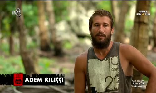  Survivor 2017-Adem Hayatını Değiştiren Olayları Anlattı  