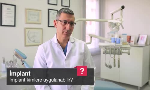 İmplant Kimlere Uygulanabilir