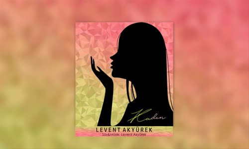 Levent Akyürek - Kadın