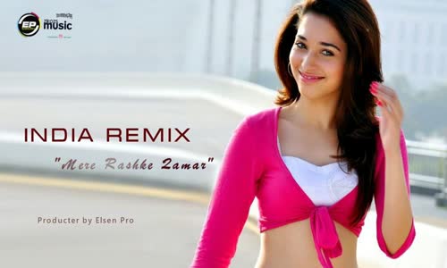 India Remix Mere Rashke Qamar 