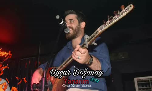 Uygar Doğanay Yanarım 2017 ( Yeni )