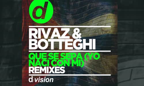 Rivaz & Botteghi - Que Se Sepa (Yo Naci con mi) (Barletta Remixes)