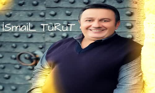 İsmail Türüt Yar Yar