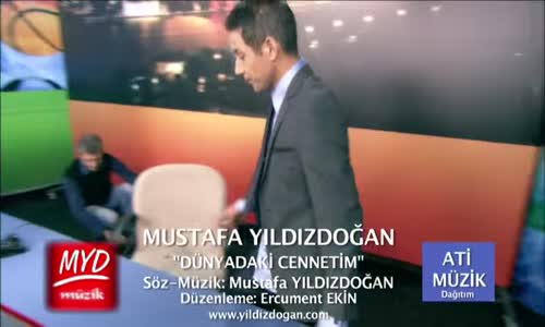 Mustafa Yıldızdoğan - Dünyadaki Cennetim