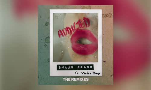 Shaun Frank & Violet Days - Addicted (Dzeko Remix)