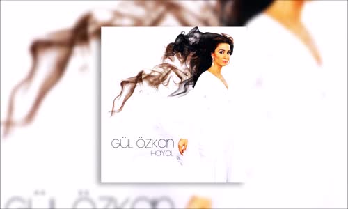 Gül Özkan - Hayal Hasretin