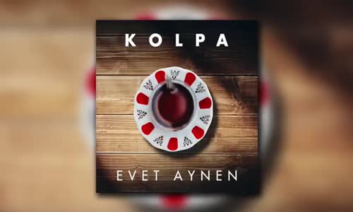 Kolpa - Evet Aynen