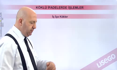 EBA MATEMATİK LİSE 4 KÖKLÜ SAYILAR -İÇ İÇE KÖKLER