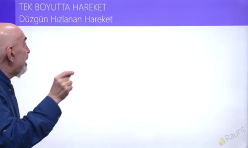 EBA FİZİK LİSE -HAREKET VE KUVVET-  DÜZGÜN HIZLANAN HAREKET