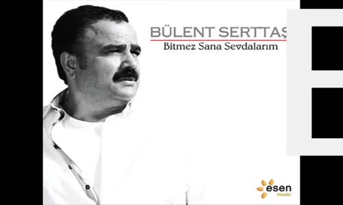 Bülent Serttaş Gönlüm Kırık