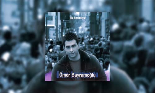 Ömer Bayramoğlu - Adı Sevdadır