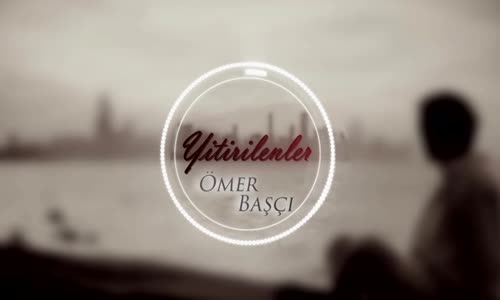 Ömer Başçı - Yitirilenler