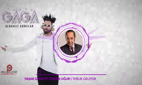 Yaşar Gaga Ft. Özkan Uğur - Terlik Geliyor